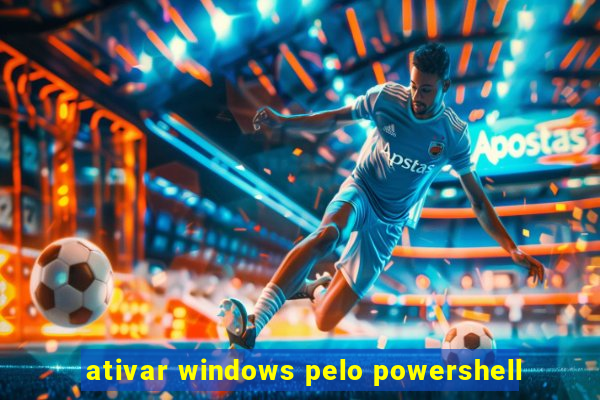 ativar windows pelo powershell